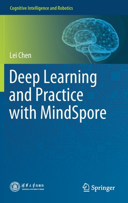 Deep Learning and Practice with Mindspore 9811622329 Book Cover