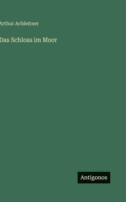 Das Schloss im Moor [German] 3566013587 Book Cover
