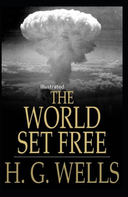 Paperback The World Set Free Illustrated Book