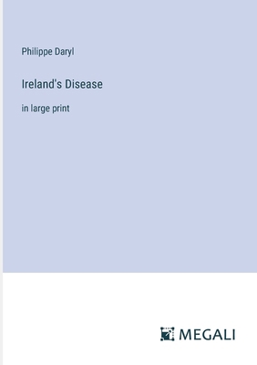 Ireland's Disease: in large print 3387310021 Book Cover