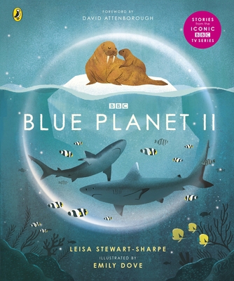 Blue Planet II: For young wildlife-lovers inspi... 1405946601 Book Cover