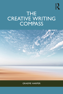 The Creative Writing Compass 1032004908 Book Cover