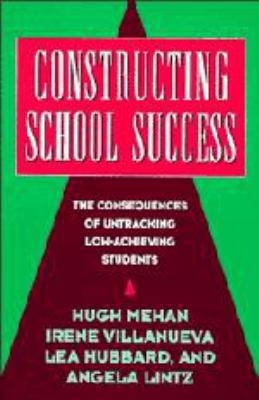 Constructing School Success: The Consequences o... 1139174665 Book Cover