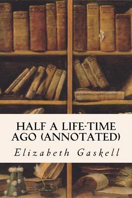 Half a Life-time Ago (annotated) 1523642270 Book Cover