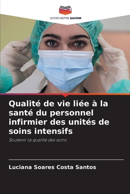 Qualité de vie liée à la santé du personnel inf... [French] 6208670098 Book Cover