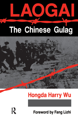 Laogai--the Chinese Gulag 0367316528 Book Cover