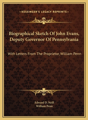 Biographical Sketch Of John Evans, Deputy Gover... 1169381278 Book Cover