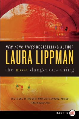 The Most Dangerous Thing [Large Print] 0062088548 Book Cover