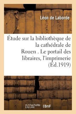 Étude Sur La Bibliothèque de la Cathédrale de R... [French] 2011331129 Book Cover