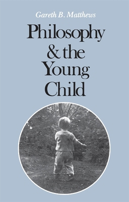 Philosophy and the Young Child 0674666062 Book Cover