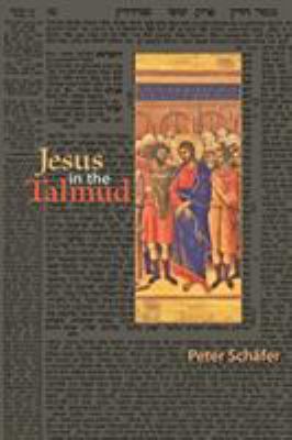 Jesus in the Talmud 0691143188 Book Cover