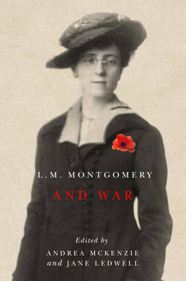 L.M. Montgomery and War 0773549811 Book Cover