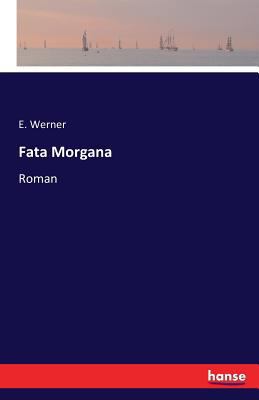 Fata Morgana: Roman [German] 3741118877 Book Cover