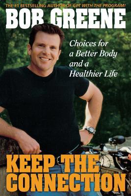 Keep the Connection: Choices for a Better and H... 0786888954 Book Cover
