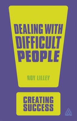 Dealing with Difficult People 0749466944 Book Cover