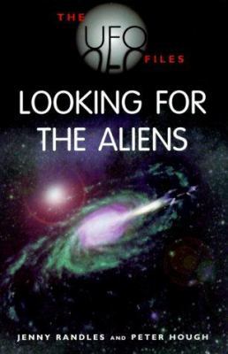 Looking for the Aliens (The Ufo Files) 0713728000 Book Cover