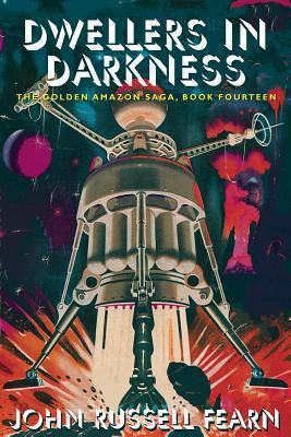 Dwellers in Darkness: The Golden Amazon Saga, B... 1479401560 Book Cover