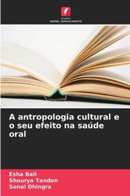 A antropologia cultural e o seu efeito na saúde... [Portuguese] 3639641426 Book Cover