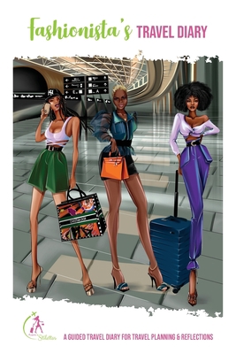 Fashionista's Travel Diary: A Guided Travel Dia... 0578970864 Book Cover