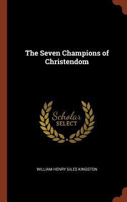 The Seven Champions of Christendom 1374863327 Book Cover