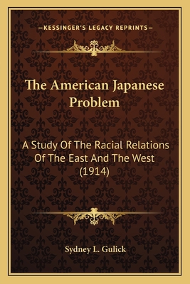 The American Japanese Problem: A Study Of The R... 116407248X Book Cover