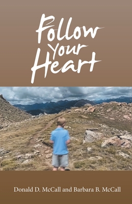 Follow Your Heart 1664235124 Book Cover