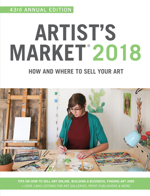 Artist's Market 2018: How and Where to Sell You... 1440352836 Book Cover