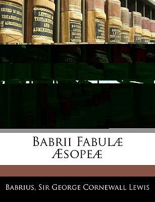 Babrii Fabulae Aesopeae [Latin] 1145246931 Book Cover