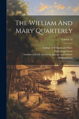 The William And Mary Quarterly; Volume 18 1022357336 Book Cover