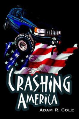 Crashing America 0595284280 Book Cover