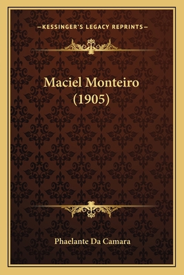 Maciel Monteiro (1905) [Portuguese] 1166702642 Book Cover