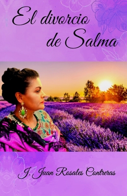 El Divorcio de Salma [Spanish] B0CYXKYR9F Book Cover