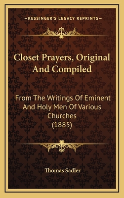 Closet Prayers, Original And Compiled: From The... 1165387662 Book Cover