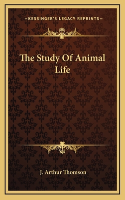 The Study of Animal Life 1163435880 Book Cover