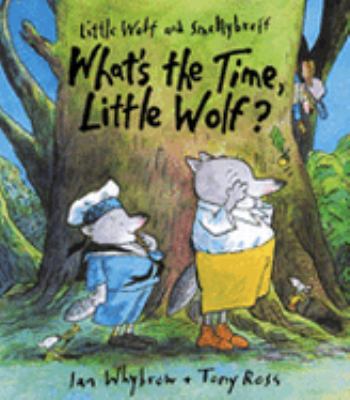 What's the time little wolf (Little Wolf and Sm... 0007215126 Book Cover