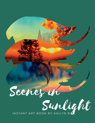 Instant Art Book: Scenes in Sunlight 1088246745 Book Cover