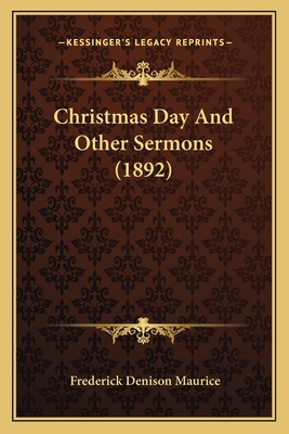 Christmas Day And Other Sermons (1892) 1164075020 Book Cover