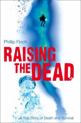 Raising the Dead: A True Story of Death and Sur... 0007275536 Book Cover