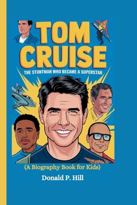 Tom Cruise: The Stuntman Who Became a Superstar...            Book Cover