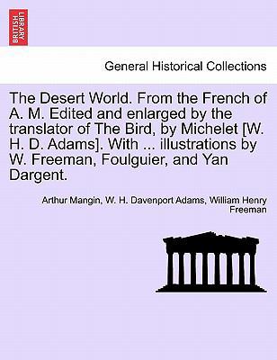 The Desert World. From the French of A. M. Edit... 1240910533 Book Cover