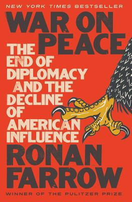 War on Peace: The End of Diplomacy and the Decl... 0393652106 Book Cover