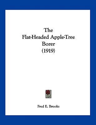 The Flat-Headed Apple-Tree Borer (1919) 1120880963 Book Cover