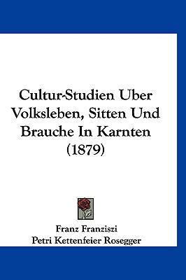 Cultur-Studien Uber Volksleben, Sitten Und Brau... [German] 1160886490 Book Cover