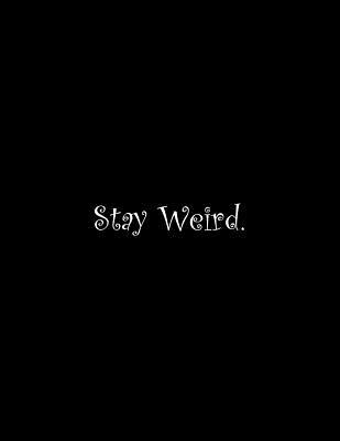 Stay Weird: Line Notebook Handwriting Practice ... 1072451875 Book Cover