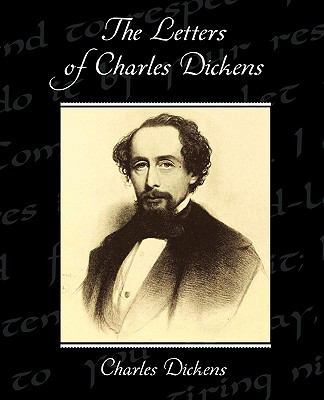 The Letters of Charles Dickens 1438533748 Book Cover