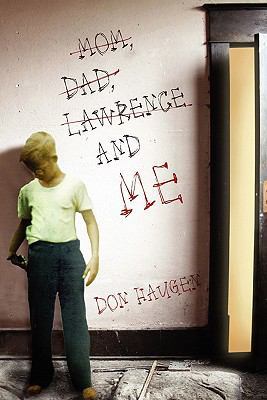 Mom, Dad, Lawrence and Me 1451513658 Book Cover