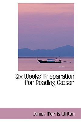 Six Weeks' Preparation for Reading Cabsar 0554417405 Book Cover