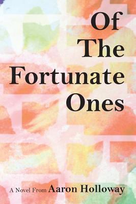 Of the Fortunate Ones 1482670666 Book Cover