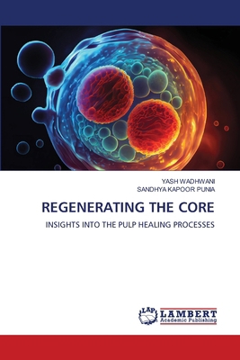 Regenerating the Core 6208428513 Book Cover