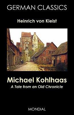 Michael Kohlhaas: A Tale from an Old Chronicle ... 159569076X Book Cover